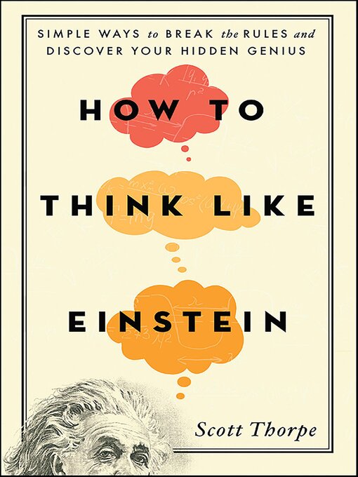 Title details for How to Think Like Einstein by Scott Thorpe - Available